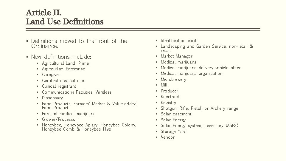 Article II. Land Use Definitions § Definitions moved to the front of the Ordinance.