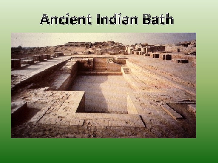 Ancient Indian Bath 