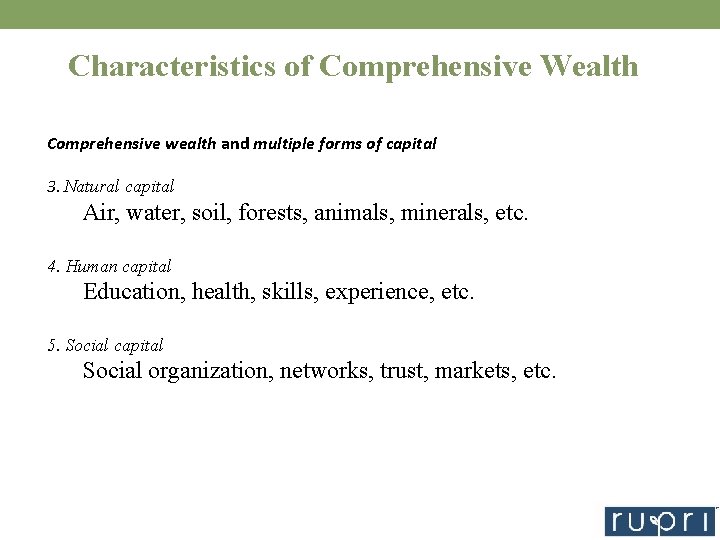 Characteristics of Comprehensive Wealth Comprehensive wealth and multiple forms of capital 3. Natural capital