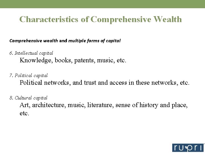 Characteristics of Comprehensive Wealth Comprehensive wealth and multiple forms of capital 6. Intellectual capital