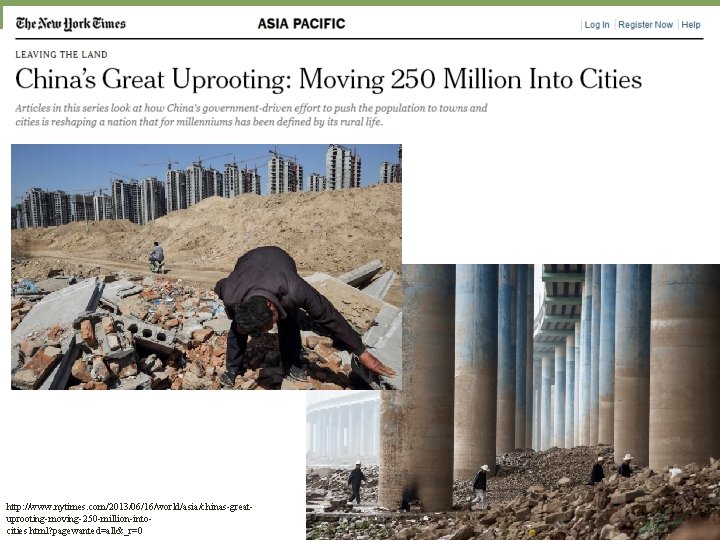 http: //www. nytimes. com/2013/06/16/world/asia/chinas-greatuprooting-moving-250 -million-intocities. html? pagewanted=all&_r=0 