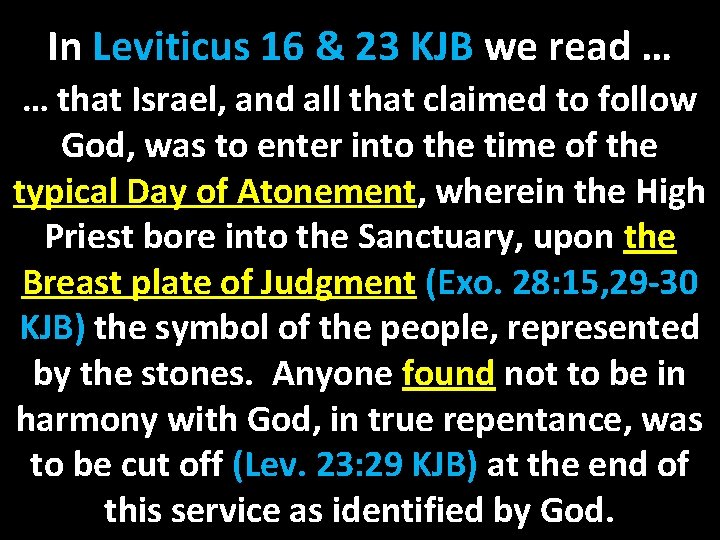 In Leviticus 16 & 23 KJB we read … … that Israel, and all