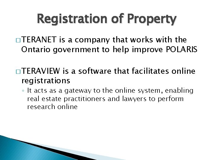 Registration of Property � TERANET is a company that works with the Ontario government