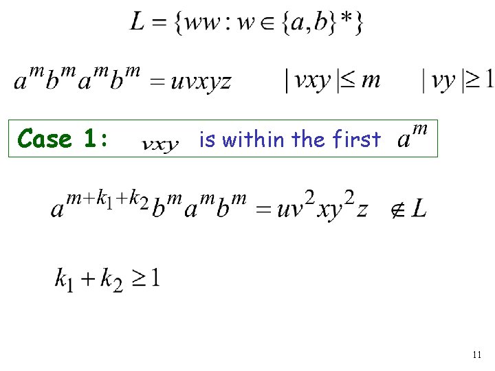 Case 1: is within the first 11 