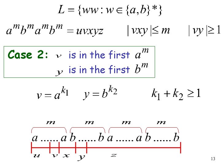 Case 2: is in the first 13 