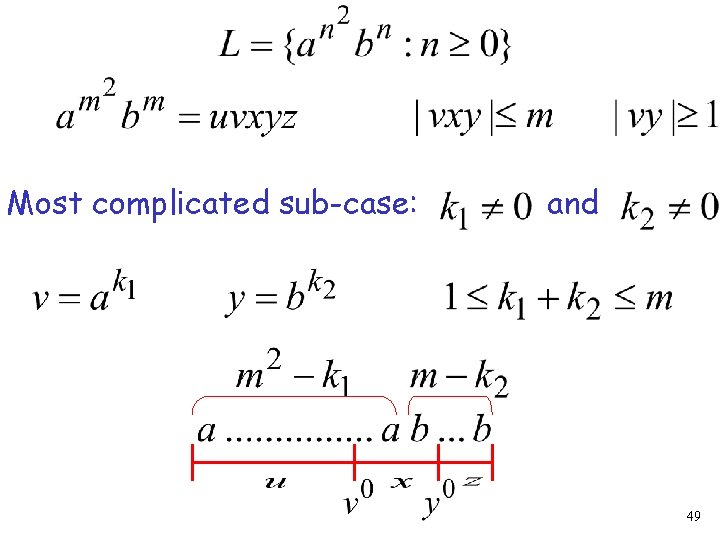 Most complicated sub-case: and 49 