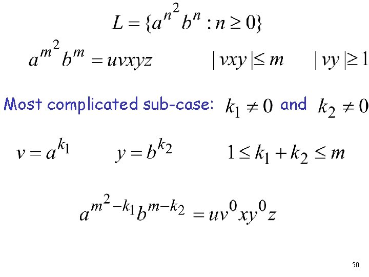 Most complicated sub-case: and 50 