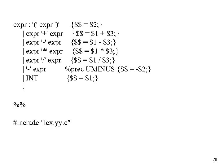 expr : '(' expr ')' {$$ = $2; } | expr '+' expr {$$