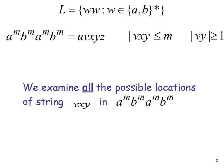 We examine all the possible locations of string in 8 