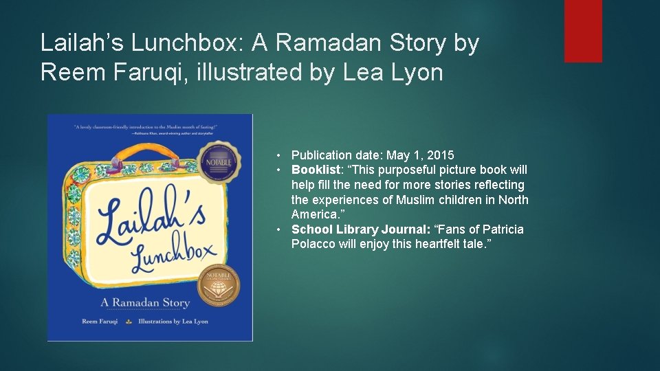 Lailah’s Lunchbox: A Ramadan Story by Reem Faruqi, illustrated by Lea Lyon • Publication
