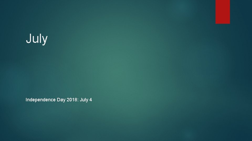 July Independence Day 2018: July 4 