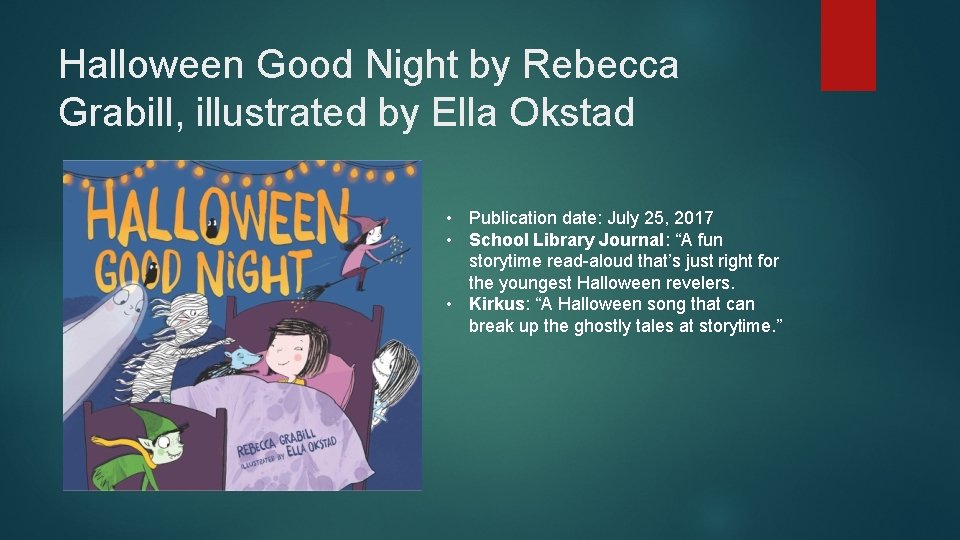 Halloween Good Night by Rebecca Grabill, illustrated by Ella Okstad • Publication date: July