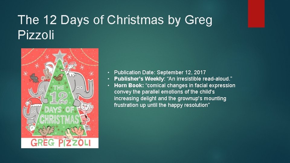 The 12 Days of Christmas by Greg Pizzoli • Publication Date: September 12, 2017