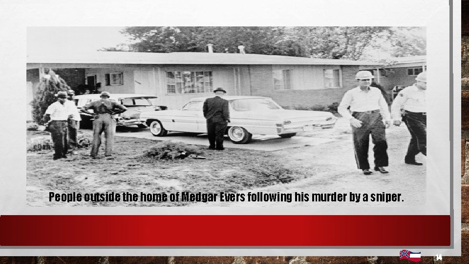 People outside the home of Medgar Evers following his murder by a sniper. 14