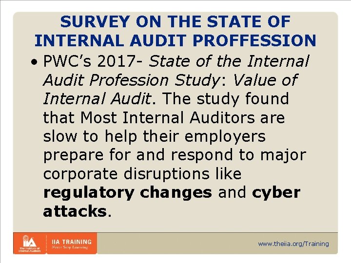 SURVEY ON THE STATE OF INTERNAL AUDIT PROFFESSION • PWC’s 2017 - State of