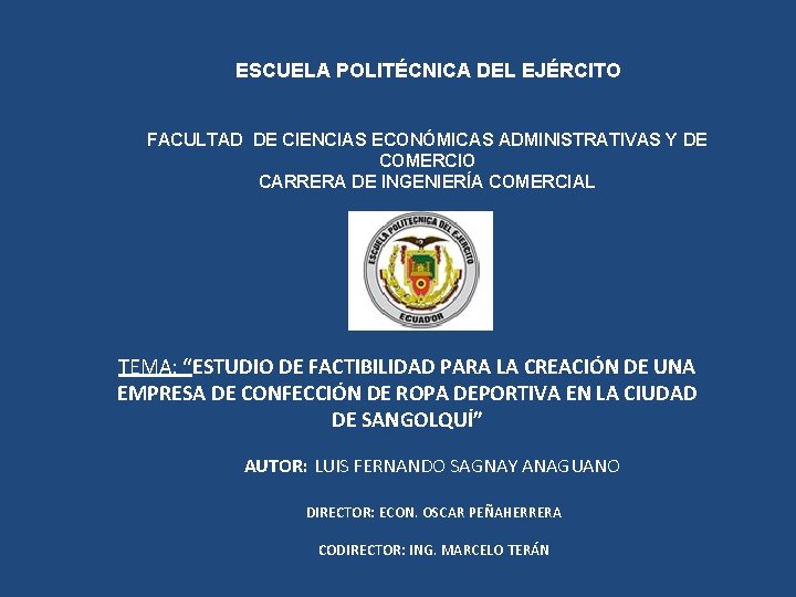 ESCUELA POLITÉCNICA DEL EJÉRCITO FACULTAD DE CIENCIAS ECONÓMICAS ADMINISTRATIVAS Y DE COMERCIO CARRERA DE