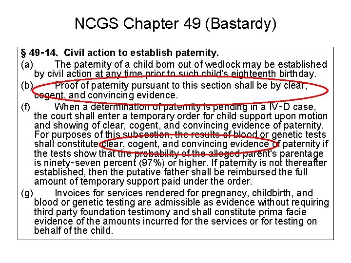 NCGS Chapter 49 (Bastardy) § 49‑ 14. Civil action to establish paternity. (a) The