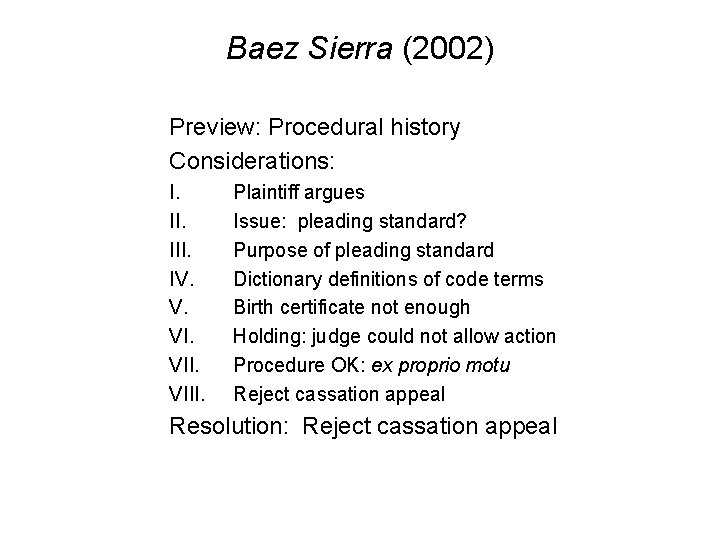 Baez Sierra (2002) Preview: Procedural history Considerations: I. III. IV. V. VIII. Plaintiff argues