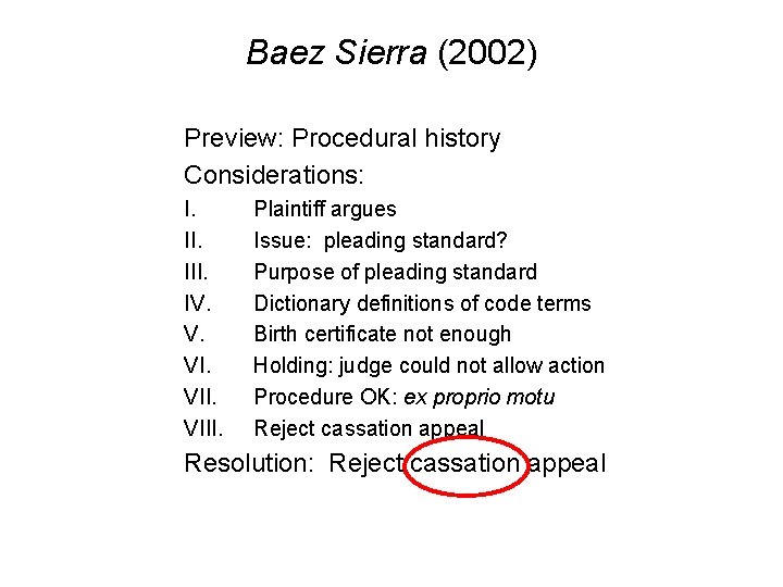 Baez Sierra (2002) Preview: Procedural history Considerations: I. III. IV. V. VIII. Plaintiff argues