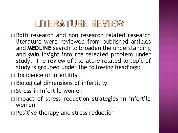 � Both research and non research related research literature were reviewed from published articles