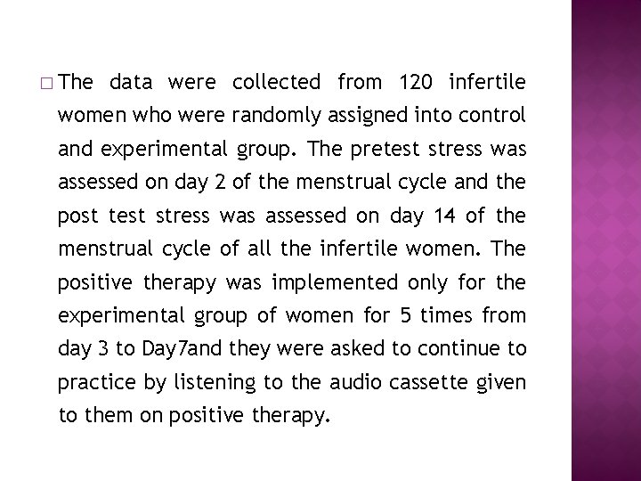 � The data were collected from 120 infertile women who were randomly assigned into