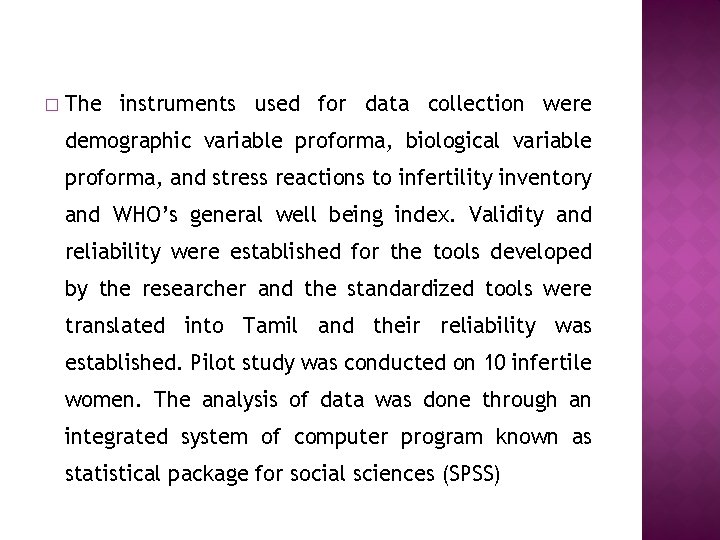 � The instruments used for data collection were demographic variable proforma, biological variable proforma,