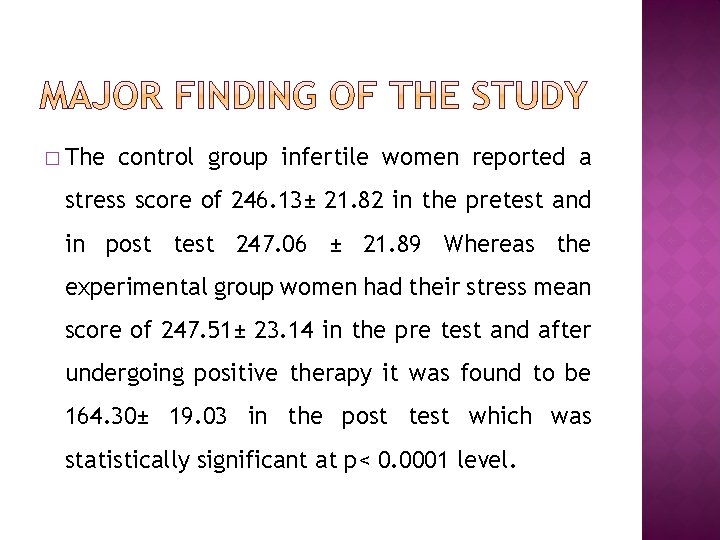 � The control group infertile women reported a stress score of 246. 13± 21.