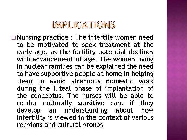 � Nursing practice : The infertile women need to be motivated to seek treatment