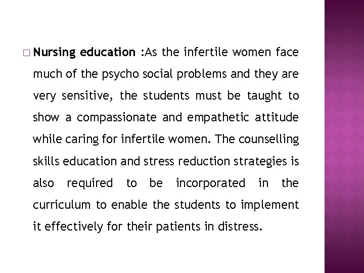 � Nursing education : As the infertile women face much of the psycho social � Nursing education : As the infertile women face much of the psycho social