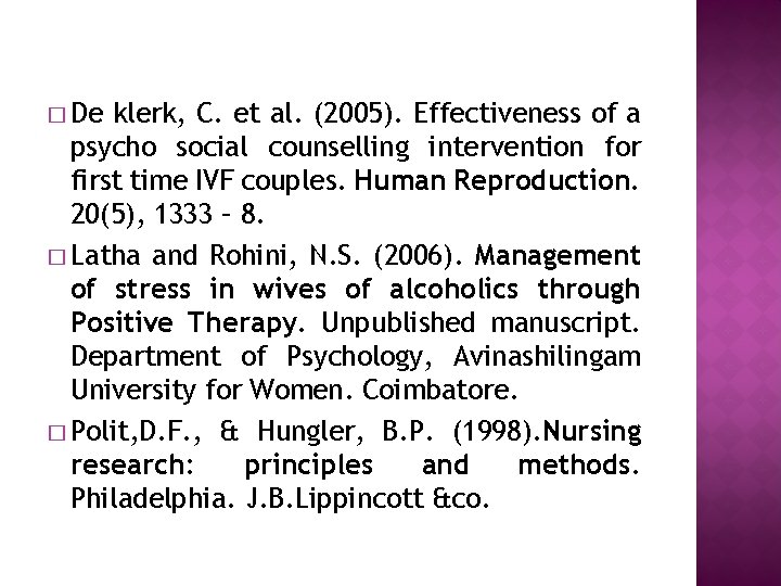 � De klerk, C. et al. (2005). Effectiveness of a psycho social counselling intervention