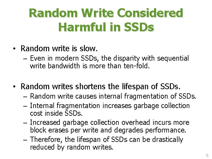 Random Write Considered Harmful in SSDs • Random write is slow. – Even in Random Write Considered Harmful in SSDs • Random write is slow. – Even in