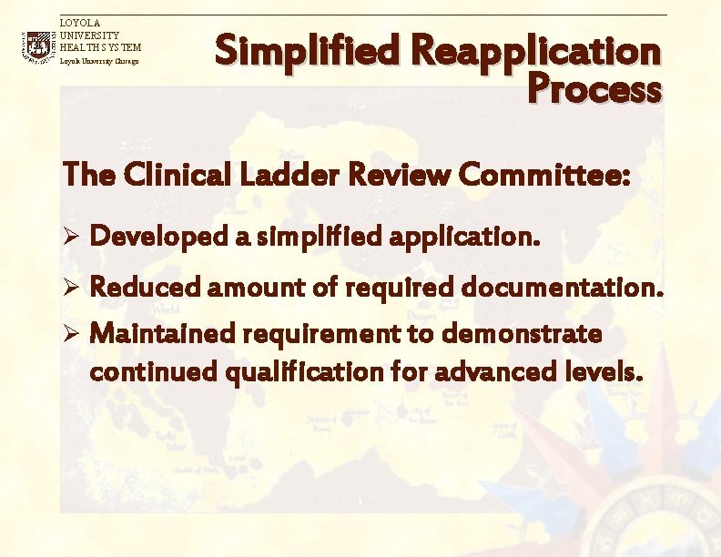 LOYOLA UNIVERSITY HEALTH SYSTEM Loyola University Chicago Simplified Reapplication Process The Clinical Ladder Review
