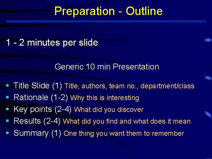 Preparation - Outline 1 - 2 minutes per slide Generic 10 min Presentation §