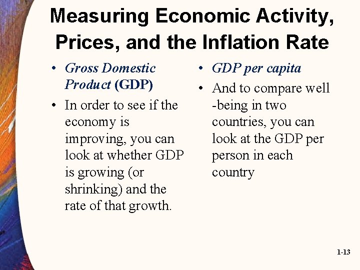 Measuring Economic Activity, Prices, and the Inflation Rate • Gross Domestic Product (GDP) • Measuring Economic Activity, Prices, and the Inflation Rate • Gross Domestic Product (GDP) •