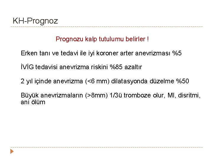KH-Prognozu kalp tutulumu belirler ! Erken tanı ve tedavi ile iyi koroner arter anevrizması KH-Prognozu kalp tutulumu belirler ! Erken tanı ve tedavi ile iyi koroner arter anevrizması