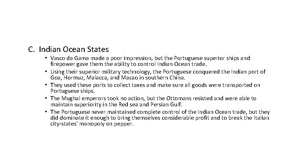 C. Indian Ocean States • Vasco da Gama made a poor impression, but the