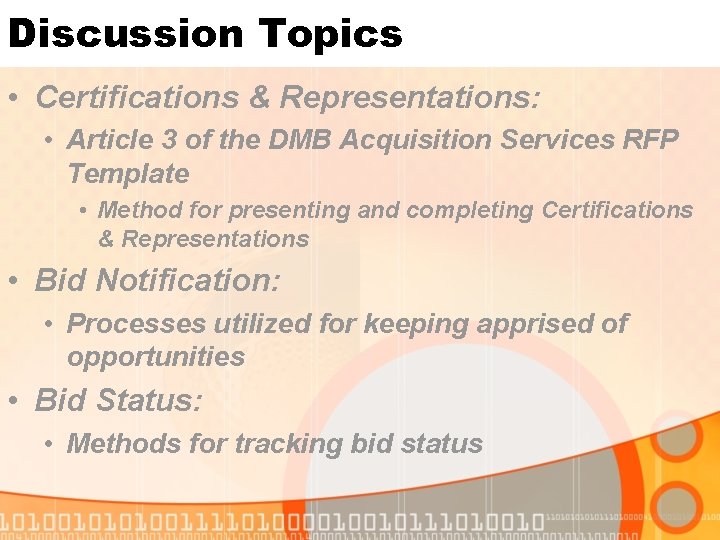 Discussion Topics • Certifications & Representations: • Article 3 of the DMB Acquisition Services