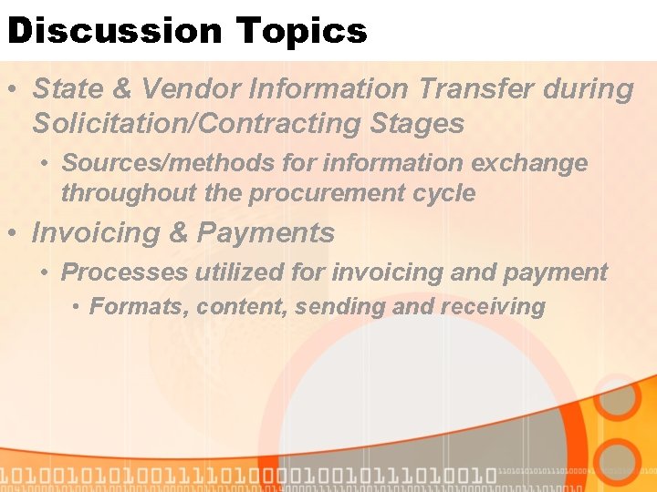Discussion Topics • State & Vendor Information Transfer during Solicitation/Contracting Stages • Sources/methods for