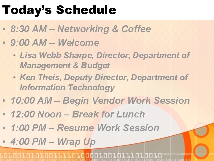 Today’s Schedule • 8: 30 AM – Networking & Coffee • 9: 00 AM