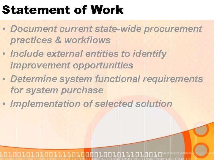 Statement of Work • Document current state-wide procurement practices & workflows • Include external