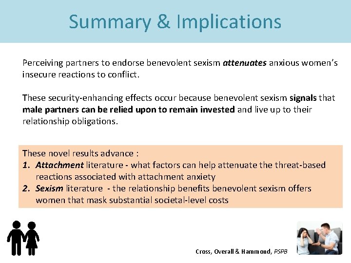 Summary & Implications Perceiving partners to endorse benevolent sexism attenuates anxious women’s insecure reactions