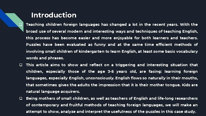 Introduction q Teaching children foreign languages has changed a lot in the recent years.