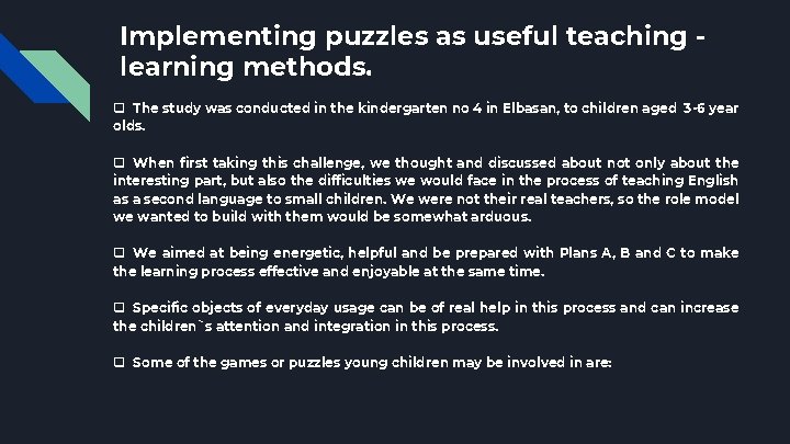 Implementing puzzles as useful teaching learning methods. q The study was conducted in the