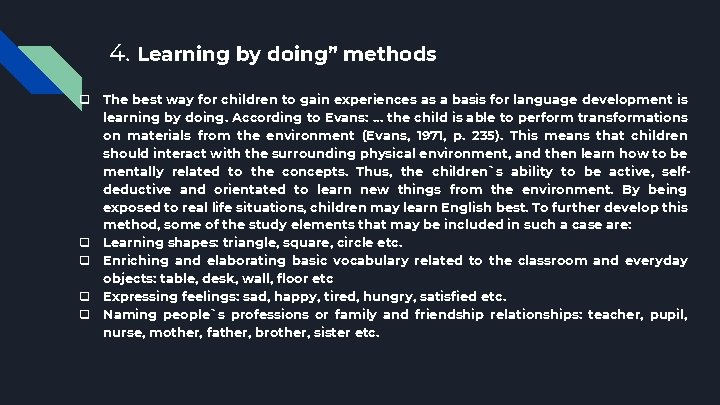 4. Learning by doing” methods q The best way for children to gain experiences