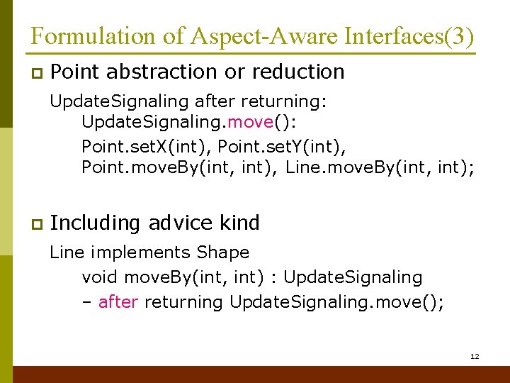 Formulation of Aspect-Aware Interfaces(3) p Point abstraction or reduction Update. Signaling after returning: Update.