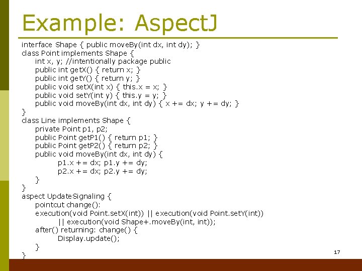 Example: Aspect. J interface Shape { public move. By(int dx, int dy); } class