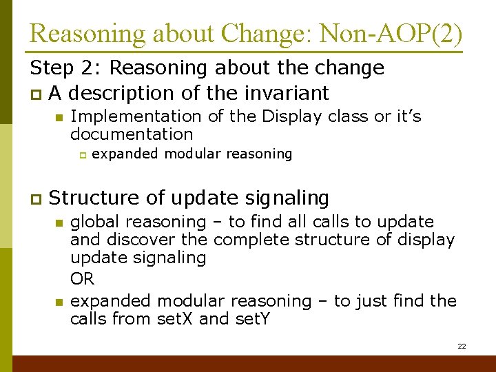 Reasoning about Change: Non-AOP(2) Step 2: Reasoning about the change p A description of