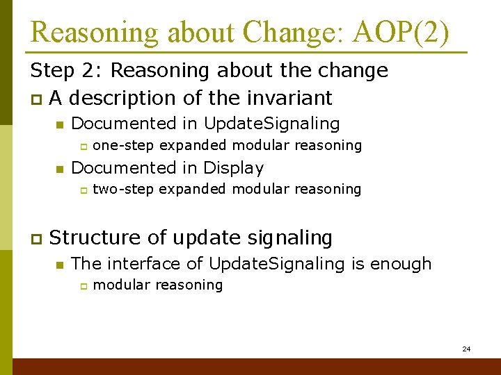 Reasoning about Change: AOP(2) Step 2: Reasoning about the change p A description of