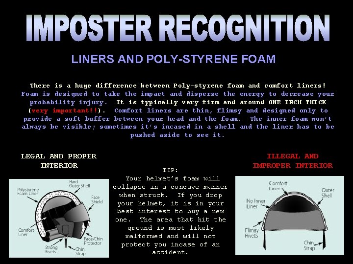 LINERS AND POLY-STYRENE FOAM There is a huge difference between Poly-styrene foam and comfort