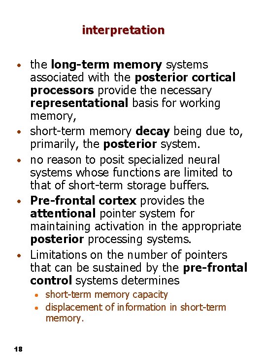 interpretation • the long-term memory systems • • associated with the posterior cortical processors